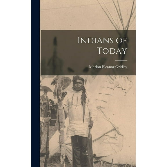 Indians of Today, (Hardcover)