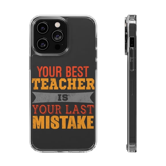 DistinctInk Clear Hybrid Case for Apple iPhone 15 Pro (6.1" Screen) - Best Teacher Is Last Mistake - Raised Bezel Screen Guard