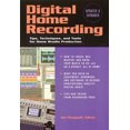 thumbnail image 1 of Pre-Owned Digital Home Recording: Tips, Techniques, and Tools for Home Studio Production (Paperback) 0879307323 9780879307325, 1 of 1