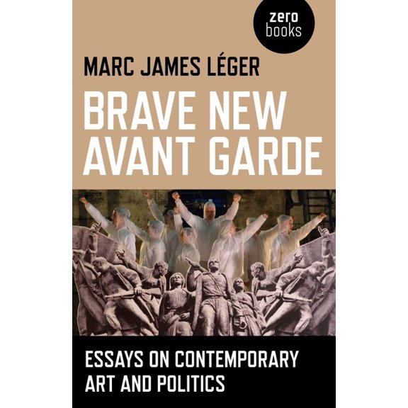 Brave New Avant Garde, (Paperback)