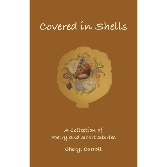 Covered in Shells: A Collection of Poetries and Short Stories (Paperback)