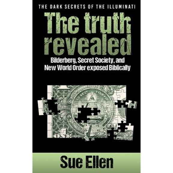 Pre-Owned "The Dark Secrets of the Illuminati the truth revealed: Bilderberg, Secret Society, and New World (Paperback) by Sue Ellen