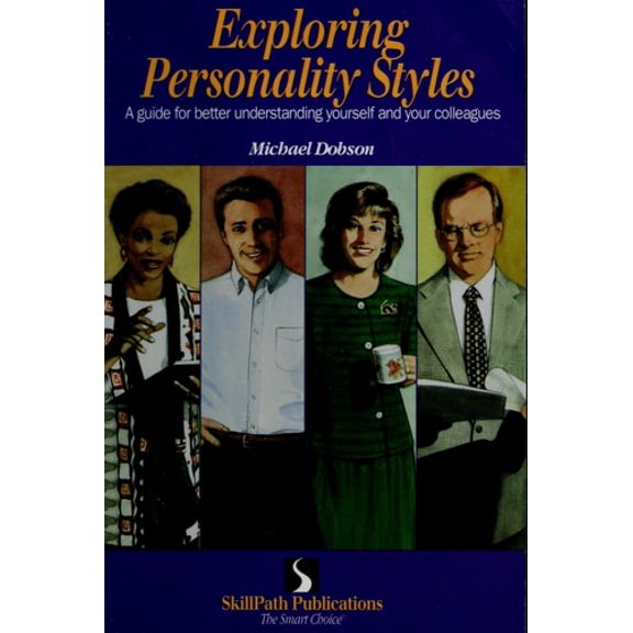 Pre-Owned Exploring personality styles: A guide for better understanding yourself and your colleagues (Paperback) 1572941243 9781572941243