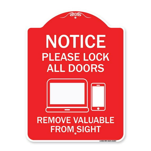 SignMission A-DES-RW-1824-23287 18 x 24 in. Designer Series Sign - Please Lock All Doors Remove Valuables From Sight, Red & White