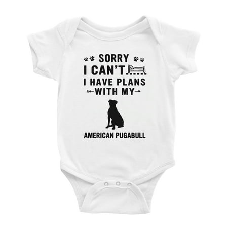 

Sorry I Can t I Have Plans With My American Pugabull Love Pet Dog Funny Baby Romper Infant (White 3-6 Months)