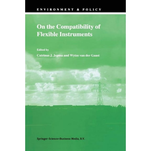 Environment & Policy On the Compatibility of Flexible Instruments, Book 19, (Paperback)