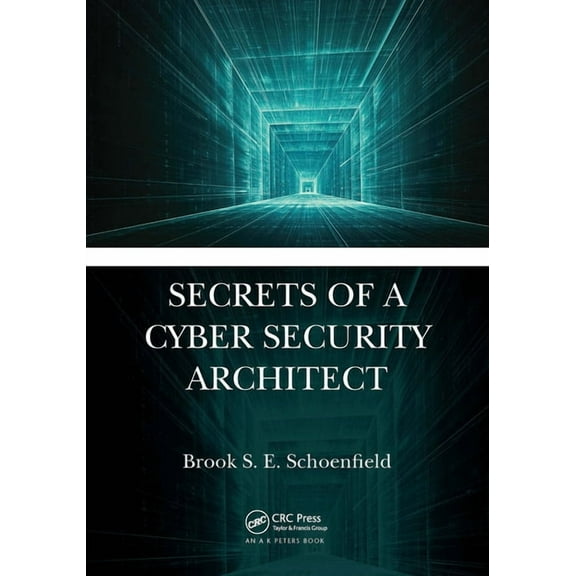 Secrets of a Cyber Security Architect, (Paperback)