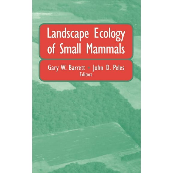 Landscape Ecology of Small Mammals, (Hardcover)