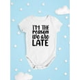 thumbnail image 3 of I'm The Reason We Are Late Bodysuit Infant -Smartprints Designs,  12 Months, 3 of 4