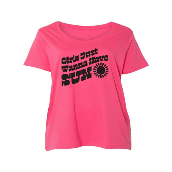 Girls Just Wanna Have Sun Sun Womens Plus Size Scoopneck Tee