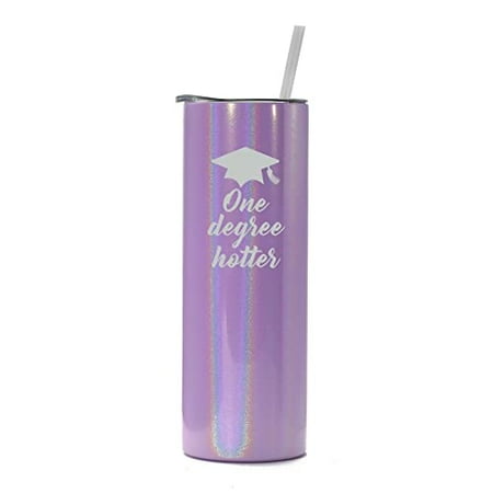 

20 oz Skinny Tall Tumbler Stainless Steel Vacuum Insulated Travel Mug Cup With Straw One Degree Hotter Funny Graduation (Purple Iridescent Glitter)