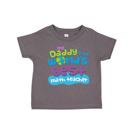 

Inktastic My Daddy is the World’s Best Math Teacher Gift Toddler Boy or Toddler Girl T-Shirt