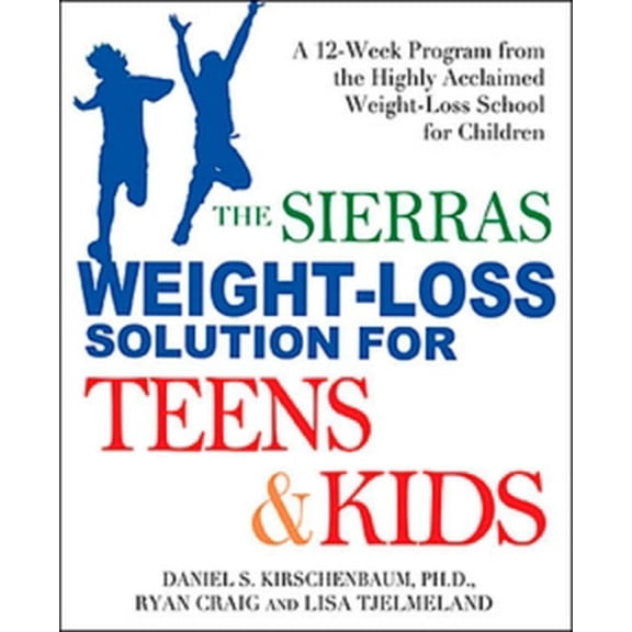 Pre-Owned Sierras Weight Loss for Teens and Kids: A 12 Week Program From The Highly Acclaimed Wt Loss Schl For Chi (Paperback) 0143055356 9780143055358