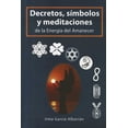 thumbnail image 1 of DECRETOS, SIMBOLOS Y MEDITACIONES ANASUYA IRMA GARCIA ALBARRAN, 1 of 1