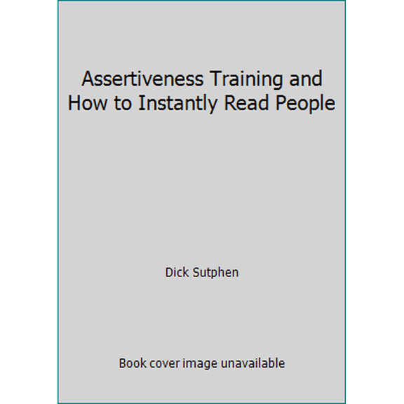 Pre-Owned Assertiveness Training and How to Instantly Read People (Paperback) 0875542476 9780875542478