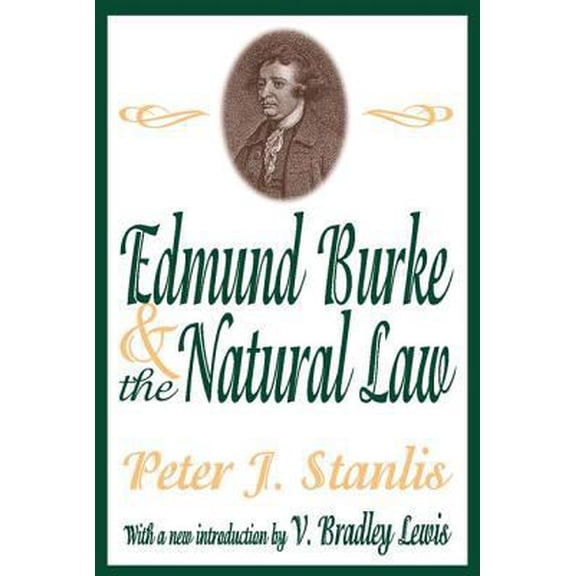 Pre-Owned Edmund Burke and the Natural Law (Paperback) 0765809907 9780765809902