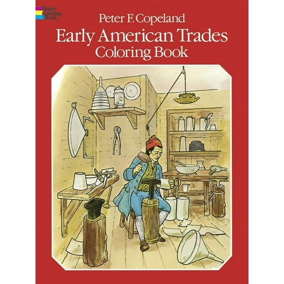 Dover American History Coloring Books Early American Trades Coloring Book, (Paperback)