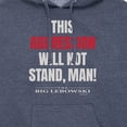 thumbnail image 3 of The Big Lebowski - Aggression Will Not Stand - Men's Pullover Hooded Fleece Sweatshirt, 3 of 6