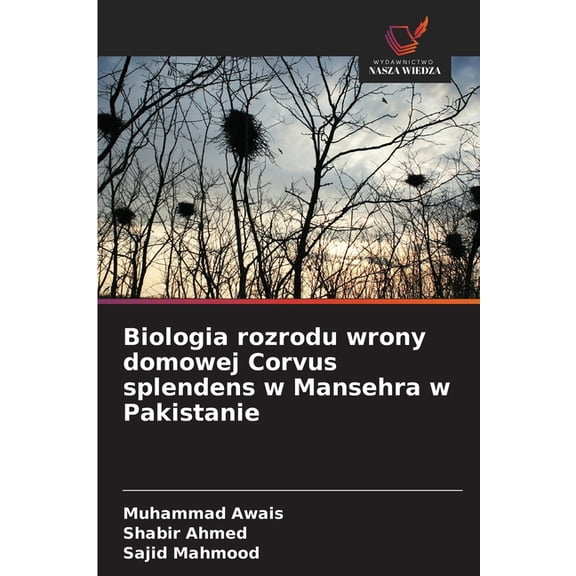 Biologia rozrodu wrony domowej Corvus splendens w Mansehra w Pakistanie, (Paperback)