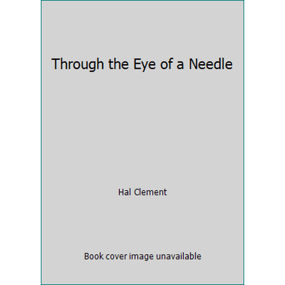Pre-Owned Through the Eye of a Needle (Paperback) 0345258509 9780345258502