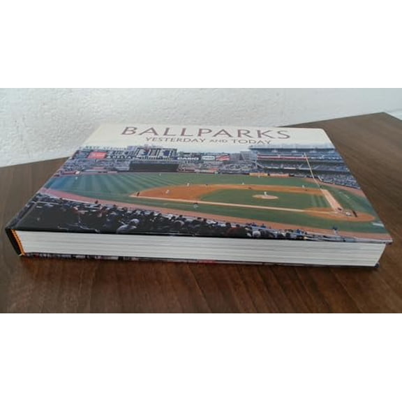 Pre-Owned Ballparks: Yesterday and Today, 9780785823216, 0785823212, Hardcover, First Edition edition