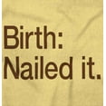 thumbnail image 2 of Nailed It Birth Funny Cute Adorable Toddler Boy Girl T Shirt Infant Toddler Brisco Brands 2T, 2 of 6