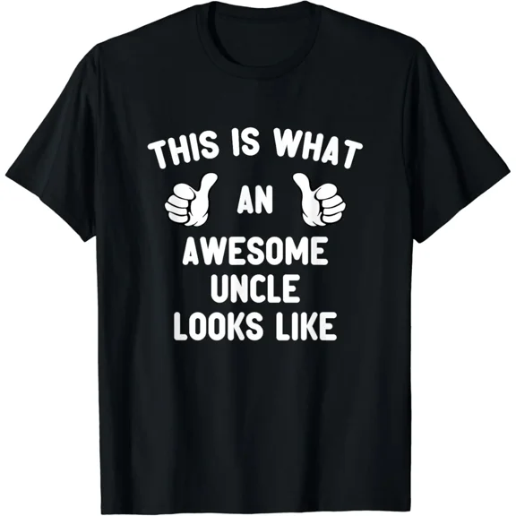 This Is What An Awesome Uncle Looks Like Father's Day Cool T-Shirt