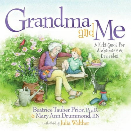 Grandma and Me : A Kid's Guide for Alzheimer's and Dementia