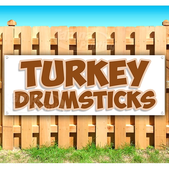 Turkey Drumsticks 13 oz Vinyl Banner With Metal Grommets