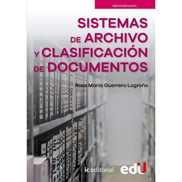 Sistemas De Archivo Y Clasificacion De Documentos Ediciones De La U 9789587923988
