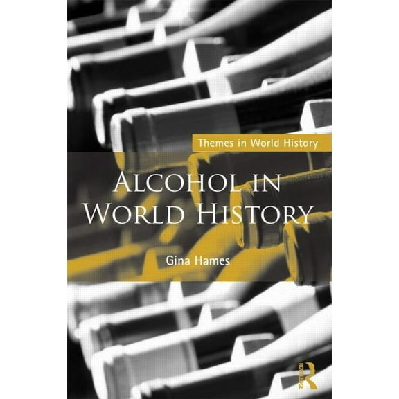 Themes in World History Alcohol in World History, (Paperback)