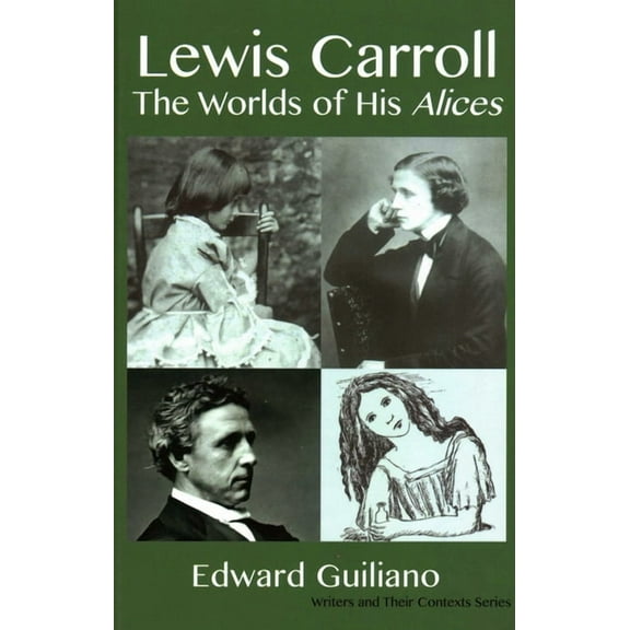 Writers and Their Contexts Lewis Carroll: Worlds of His Alices, Book 2, (Hardcover)