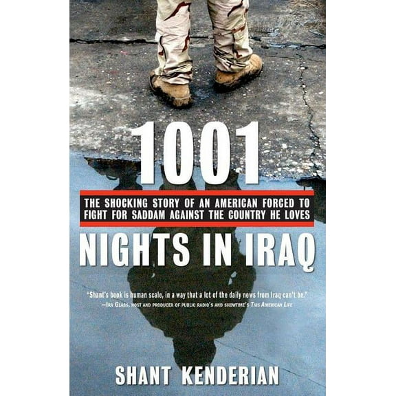 1001 Nights in Iraq: The Shocking Story of an American Forced to Fight for Saddam Against the Country He Loves, (Paperback)