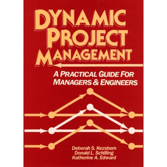 Pre-Owned Dynamic Project Management : A Practical Guide for Managers and Engineers (Hardcover) 9780471852483