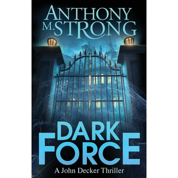 The John Decker Supernatural Thriller Dark Force, Book 10, (Paperback)