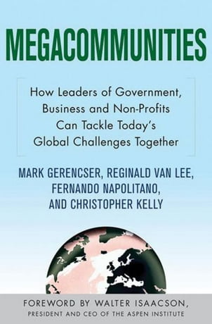 Megacommunities How Leaders Of Government Business And