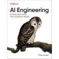 thumbnail image 1 of AI Engineering: Building Applications with Foundation Models Paperback – Jan. 7 2025, 1 of 1