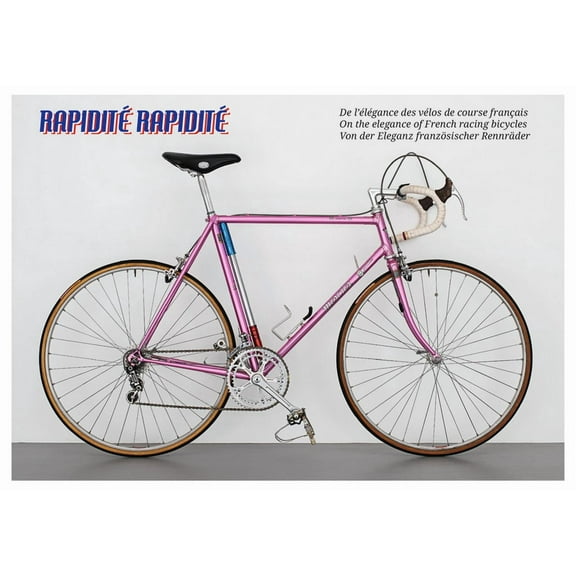 Rapidité Rapidité : On the elegance of French racing bicycles (Postcard book or pack)