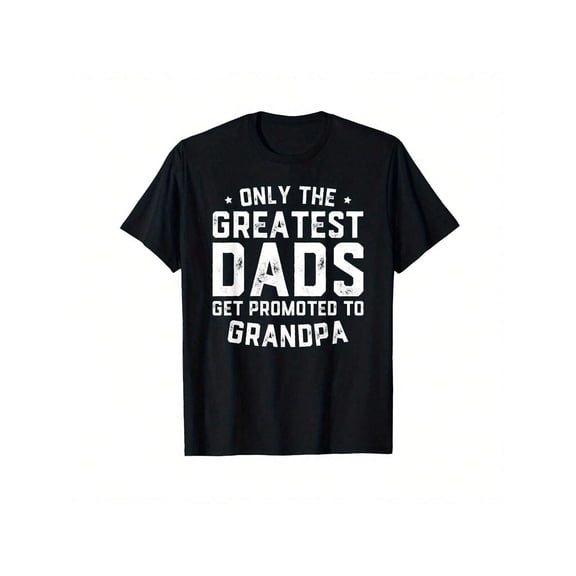 The Most Popular Greatest Dads Get Promoted To Grandpa Shirt Father's Day T-Shirt