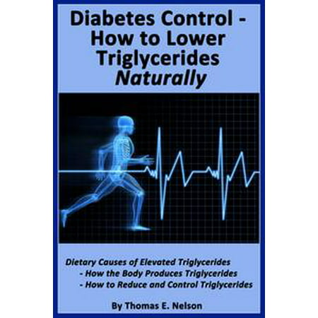 Diabetes Control-How to Lower Triglycerides Naturally - (Best Medicine To Lower Triglycerides)