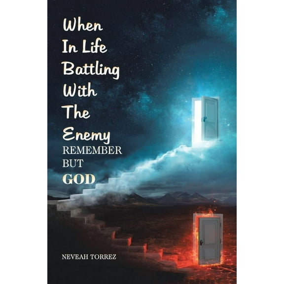 When in Life Battling With the Enemy : Remember but God