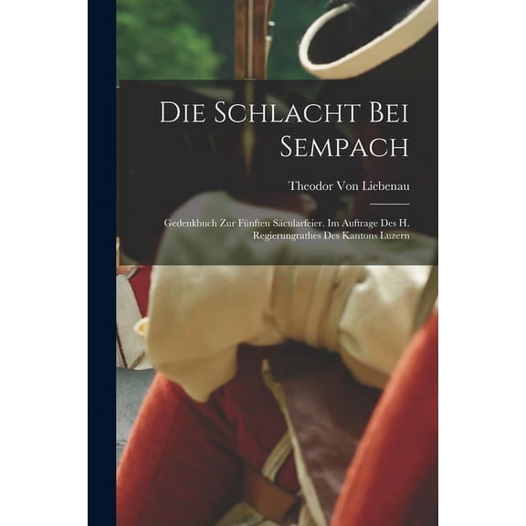 Die Schlacht Bei Sempach (Paperback)