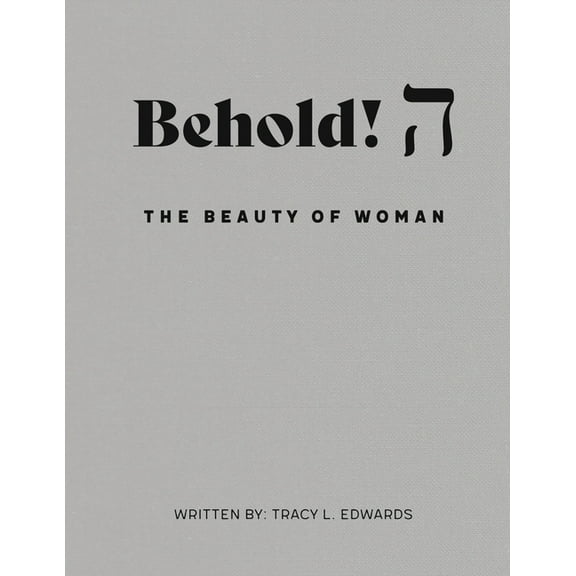 Behold! The Beauty of Woman., (Paperback)