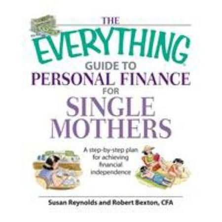The Everything Guide to Personal Finance for Single Mothers Book: A Step-By-Step Plan for Achieving Financial Independence (Paperback - Used) 1598692488 9781598692488