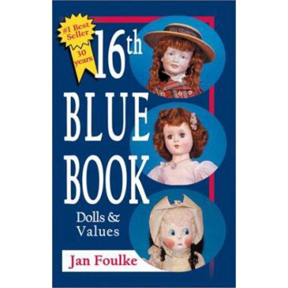 Pre-Owned 16th Blue Book: Dolls and Values (Paperback) 0875886671 9780875886671