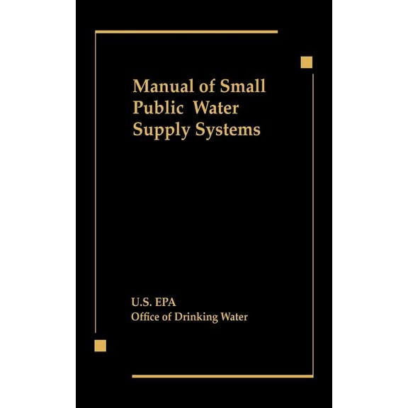 Manual of Small Public Water Supply Systems, (Hardcover)