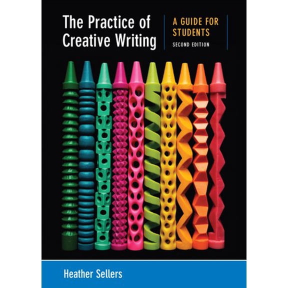 Pre-Owned The Practice of Creative Writing: A Guide for Students (Paperback) 0312676026 9780312676025