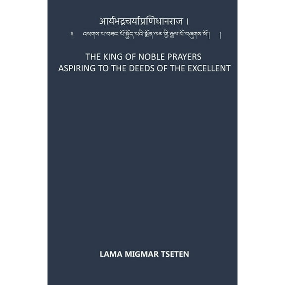 The King of Noble Prayers Aspiring to the Deeds of the Excellent (Paperback)