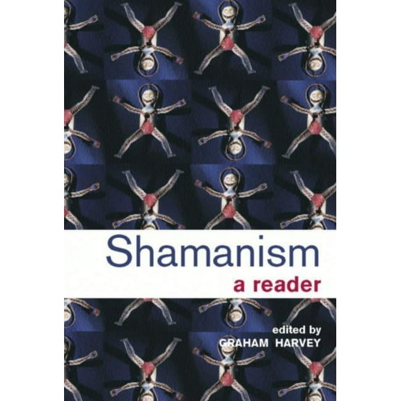 Shamanism: A Reader, (Hardcover)