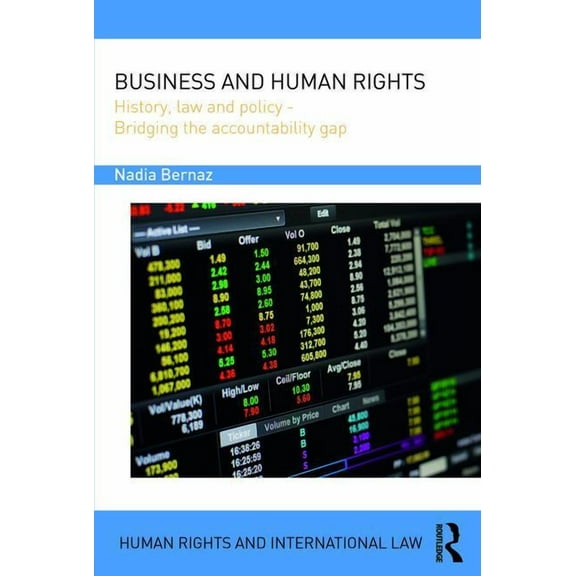 Human Rights and International Law Business and Human Rights: History, Law and Policy - Bridging the Accountability Gap, (Paperback)
